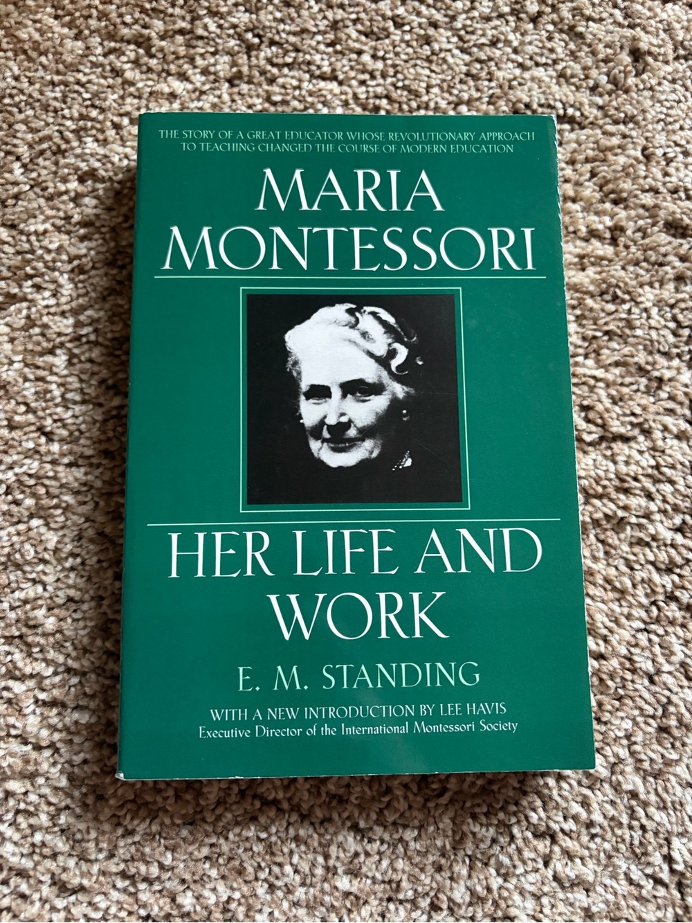 Maria Montessori Her Life and Work – Green Paperback Book